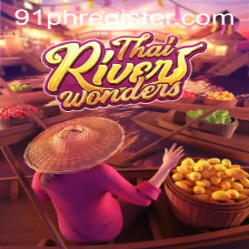 Discover the Enchantment of ThaiRiverWonders Game: Unveiling the Thrills of 91ph